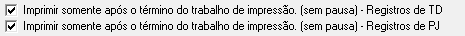 1. Imprimir somente após o término do trabalho de impressão. (sem pausa) - Registros de TD
