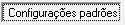 1. Configurações padrões 